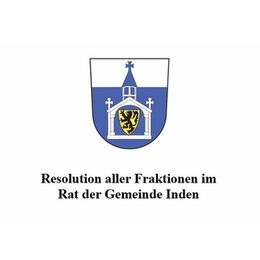 Wappen der Gemeinde Inden und Schriftzug "Resolution aller Fraktionen im Rat der Gemeinde Inden"
