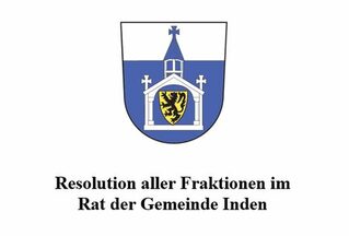 Wappen der Gemeinde Inden und Aufschrift "Resolution aller Fraktionen im Rat der Gemeinde Inden"
